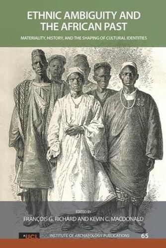 Cover image for Ethnic Ambiguity and the African Past: Materiality, History, and the Shaping of Cultural Identities