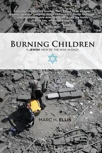 Cover image for Burning Children: A Jewish View of the War in Gaza