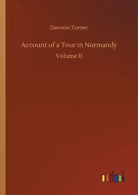 Cover image for Account of a Tour in Normandy