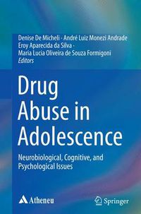 Cover image for Drug Abuse in Adolescence: Neurobiological, Cognitive, and Psychological Issues