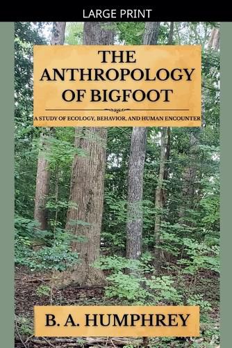 Cover image for The Anthropology Of Bigfoot