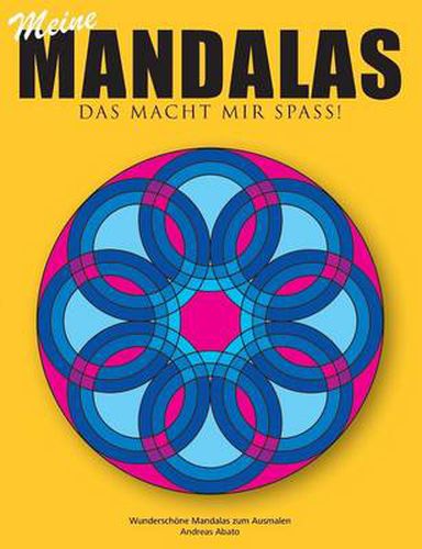 Meine Mandalas - Das macht mir Spass! - Wunderschoene Mandalas zum Ausmalen