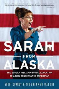 Cover image for Sarah from Alaska: The Sudden Rise and Brutal Education of a New Conservative Superstar