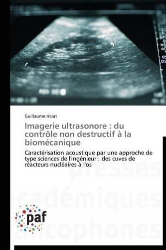 Cover image for Imagerie Ultrasonore: Du Controle Non Destructif A La Biomecanique
