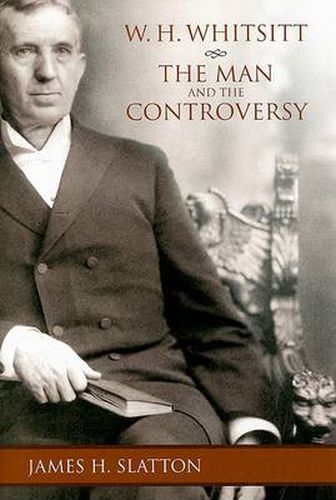 Cover image for W.H.Whitsitt: The Man and the Controversy