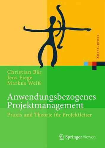 Cover image for Anwendungsbezogenes Projektmanagement: Praxis und Theorie fur Projektleiter