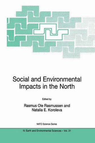 Cover image for Social and Environmental Impacts in the North: Methods in Evaluation of Socio-Economic and Environmental Consequences of Mining and Energy Production in the Arctic and Sub-Arctic