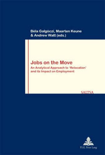 Cover image for Jobs on the Move: An Analytical Approach to 'Relocation' and its Impact on Employment