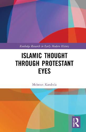 Cover image for Islamic Thought Through Protestant Eyes