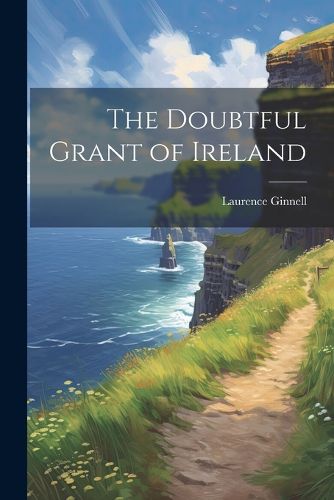 The Doubtful Grant of Ireland