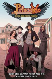Cover image for Princeless: Raven The Pirate Princess Book 1: Captain Raven and the All-Girl Pirate Crew