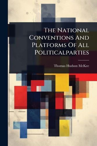 Cover image for The National Conventions And Platforms Of All Politicalparties