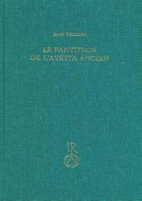 Cover image for Le Pantheon de l'Avesta Ancien