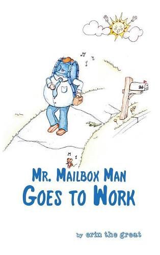 Cover image for Mr. Mailbox Man Goes to Work