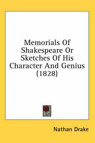 Cover image for Memorials Of Shakespeare Or Sketches Of His Character And Genius (1828)