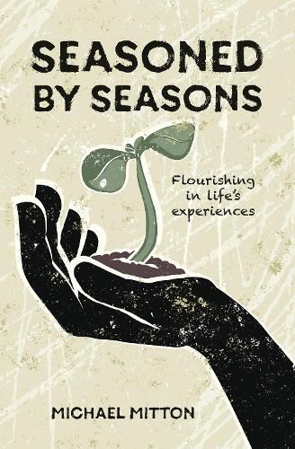 Cover image for Seasoned by Seasons: Flourishing in life's experiences