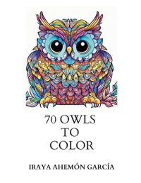 Cover image for 70 Owls to Color