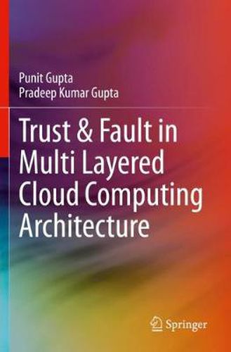 Cover image for Trust & Fault in Multi Layered Cloud Computing Architecture