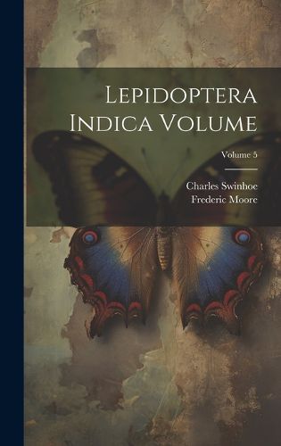 Lepidoptera Indica Volume; Volume 5