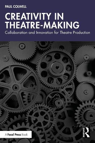 Cover image for Creativity in Theatre-Making