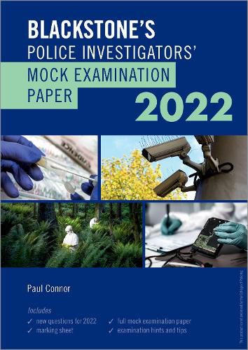 Blackstone's Police Investigators' Mock Examination Paper 2022