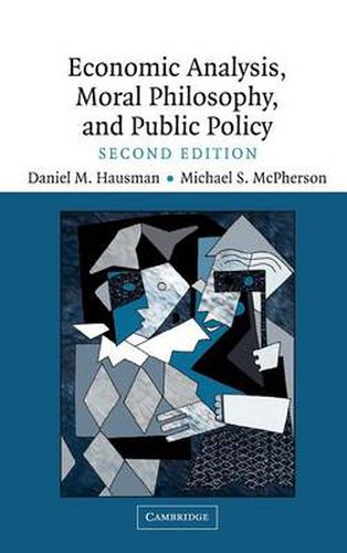 Economic Analysis, Moral Philosophy and Public Policy