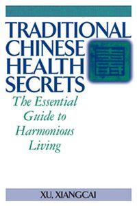 Cover image for Traditional Chinese Health Secrets