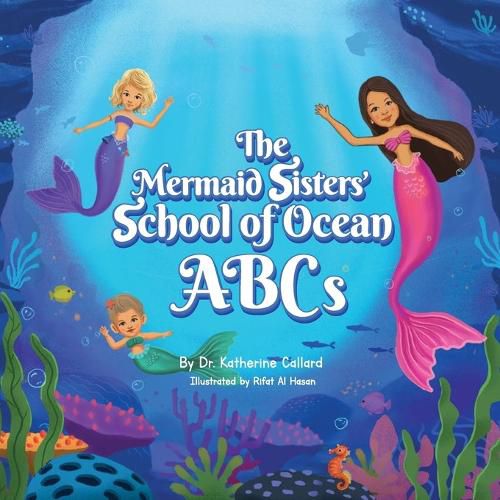 Cover image for The Mermaid Sisters' School of Ocean ABCs