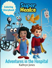 Cover image for SuperHealos Adventures in the Hospital