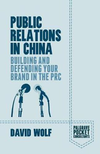 Cover image for Public Relations in China: Building and Defending your Brand in the PRC