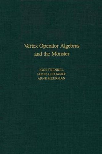 Cover image for Vertex Operator Algebras and the Monster