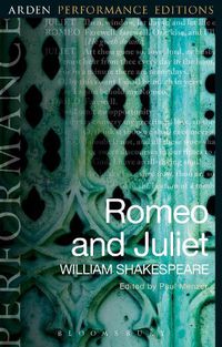Cover image for Romeo and Juliet: Arden Performance Editions