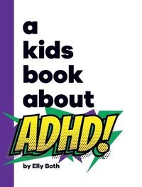 Cover image for A Kids Book About ADHD