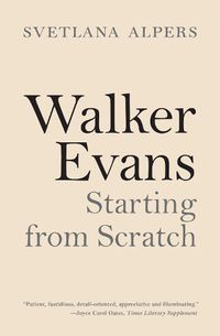 Cover image for Walker Evans: Starting from Scratch