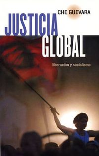 Cover image for Justicia Global: Liberacion y Socialismo