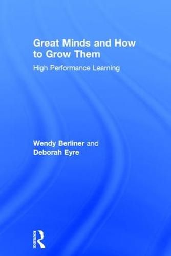 Cover image for Great Minds and How to Grow Them: High Performance Learning