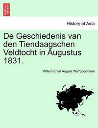 Cover image for de Geschiedenis Van Den Tiendaagschen Veldtocht in Augustus 1831.