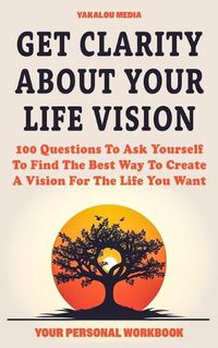 Cover image for Get Clarity About Your Life Vision