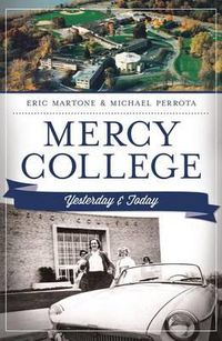 Cover image for Mercy College: Yesterday & Today