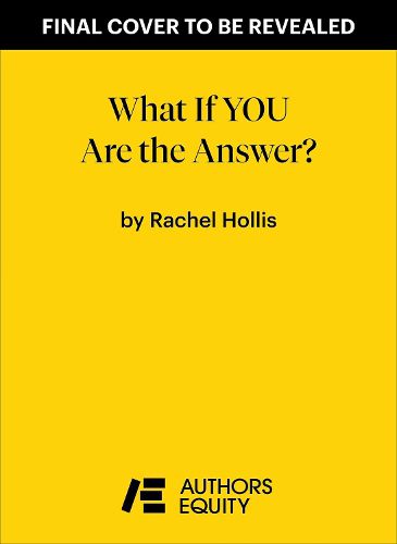 What if YOU Are the Answer?