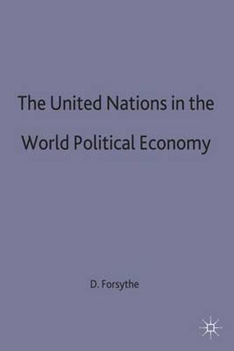 The United Nations in the World Political Economy: Essays in Honour of Leon Gordenker