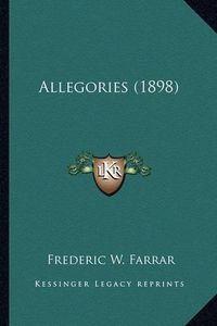 Cover image for Allegories (1898) Allegories (1898)