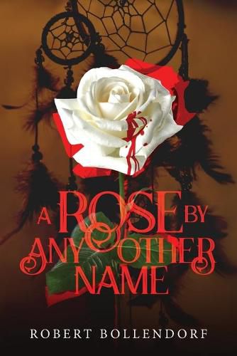 Cover image for A Rose By Any Other Name