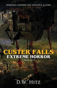 Cover image for Custer Falls Extreme Horror Omnibus