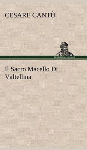 Il Sacro Macello Di Valtellina