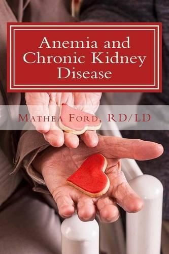 Cover image for Anemia and Chronic Kidney Disease: Signs, Symptoms, and Treatment for Anemia in Kidney Failure