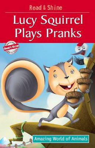 Cover image for Lucy Squirrel Plays Pranks