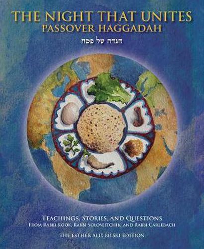 Cover image for The Night That Unites Passover Haggadah: Teachings, Stories, and Questions from Rabbi Kook, Rabbi Soloveitchik, and Rabbi Carlebach