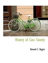 Cover image for History of Cass County