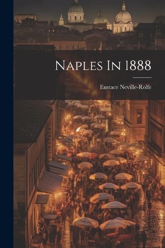 Naples In 1888